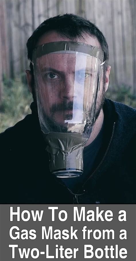 Diy Gas Mask From A 2 Liter Bottle Artofit