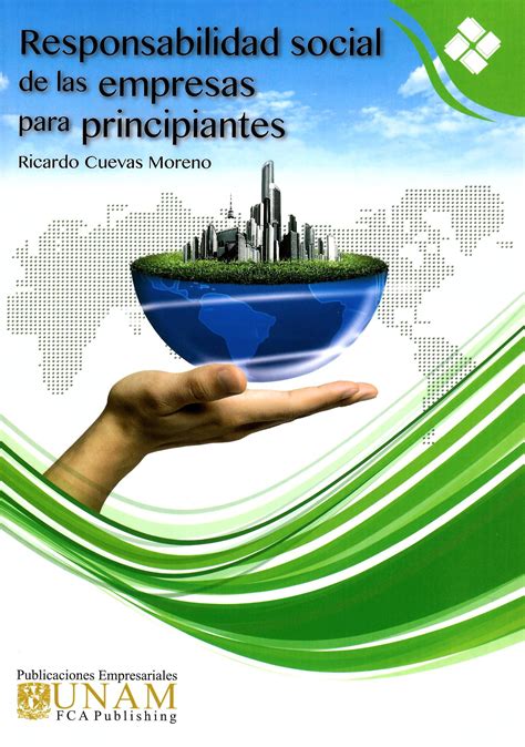 Responsabilidad Social De Las Empresas Para Principiantes 9786070293917