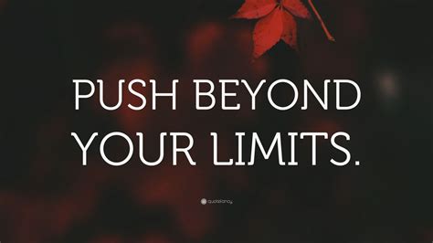 Push Beyond Your Limits Wallpaper By Quotefancy