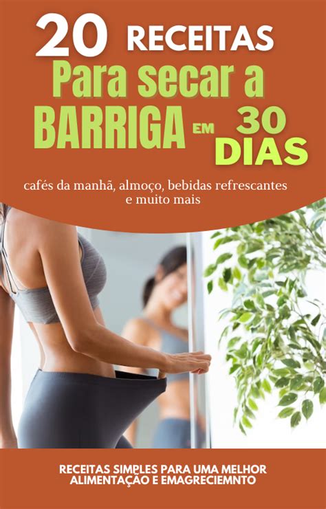 Receitas Para Secar A Barriga Em Dias Gustavo Expedito Mendes