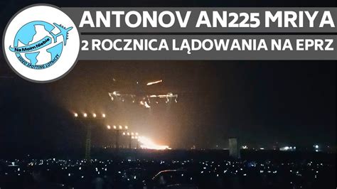 Antonov An Mriya Druga Rocznica Przylotu Najwi Kszego Samolotu Na