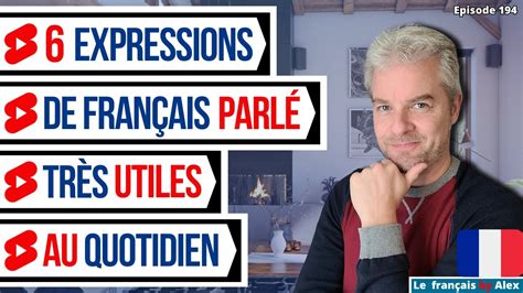 Le Vrai Français Parlé C est Ça Alors À Toi De Jouer