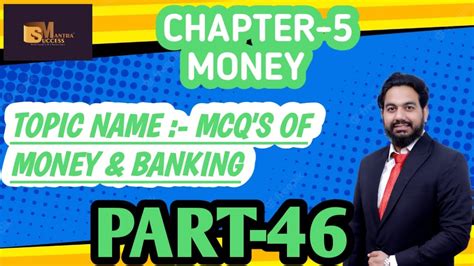 MCQ S OF MONEY AND BANKING UNIT 6 MONEY AND BANKING CLASS 12