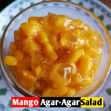 How To Make Mango Agar Agar Salad A Citrusy Dessert Recipe Delishably