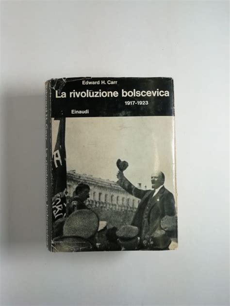 Edward H Carr La Rivoluzione Bolscevica Semi D Inchiostro