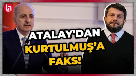 Can Atalay Dan Tbmm Ba Kan Numan Kurtulmu A Faks Youtube