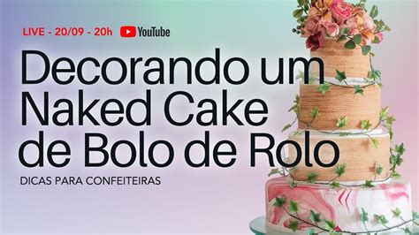 LIVE Decorando NAKED CAKE Passo A Passo YouTube