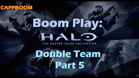 Boom Play Halo Mcc Team Doubles Part Youtube