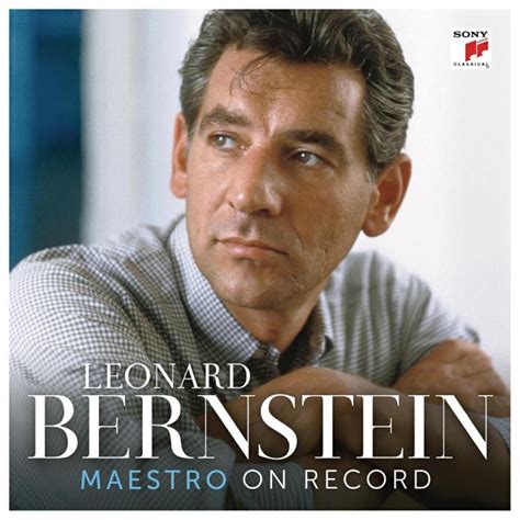 Leonard Bernstein Leonard Bernstein Maestro On Record