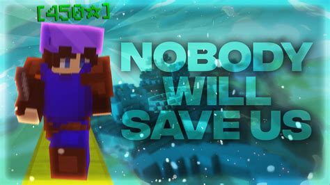 Nobody Will Save Us Hypixel Bedwars Montage Youtube