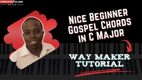 Nice Beginner Gospel Chords In C Major Way Maker Chord Tutorial Youtube