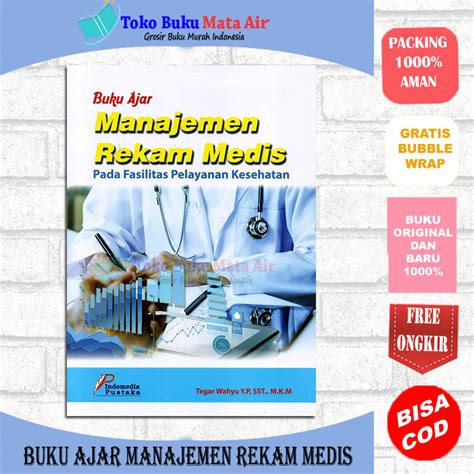 Jual Buku Ajar Manajemen Rekam Medis Pada Fasilitas Pelayanan Kesehatan Indomedia Pustaka