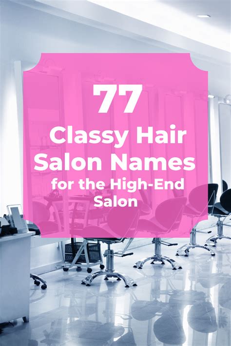 Unique Classy Hair Salon Name Ideas Artofit