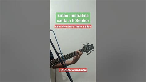 Então Minhalma Canta A Ti Senhor Youtube