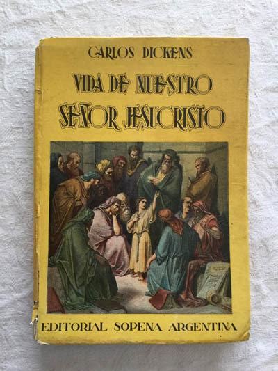 Vida de nuestro señor Jesucristo by Carlos Dickens Aceptable Libros