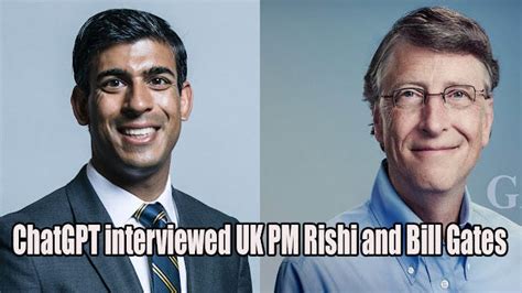 Chatgpt Interview With Rishi Sunak And Bill Gates Insights On The Global Economy Technology