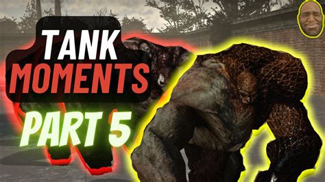 Left 4 Dead 2 Tank Moments Highlights Part 5 Youtube