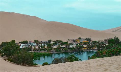 Discover The Wonders Of Huacachina An Oasis In The Desert