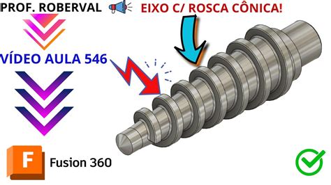 Aula 546 Modelamento do Eixo Rosca Cônica utilizando Espiral no