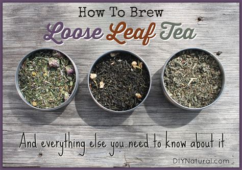 How To Brew Loose Leaf Tea And Everything You Need To Know About It