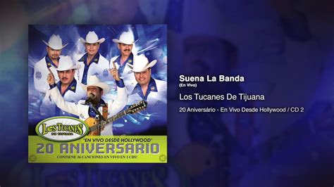 Suena La Banda En Vivo Los Tucanes De Tijuana Audio Oficial Youtube