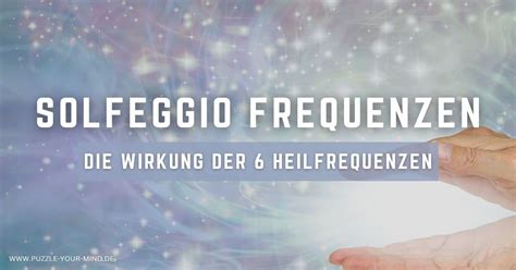 Solfeggio Frequenzen Die Wirkung Der 6 Heilfrequenzen