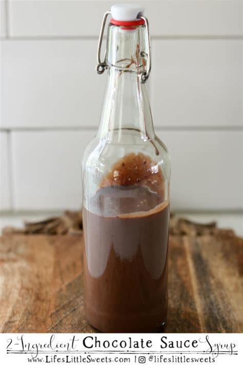 2 Ingredient Chocolate Sauce Syrup Lifes Little Sweets