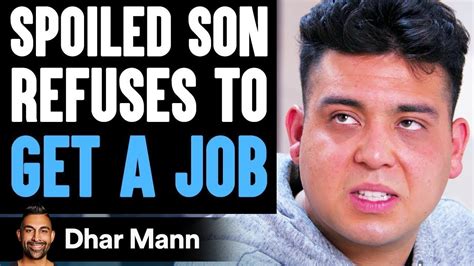 Spoiled Son Refuses To Get A Job He Instantly Regrets His Decision