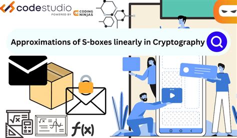 Approximations Of S Boxes Linearly In Cryptography Naukri Code