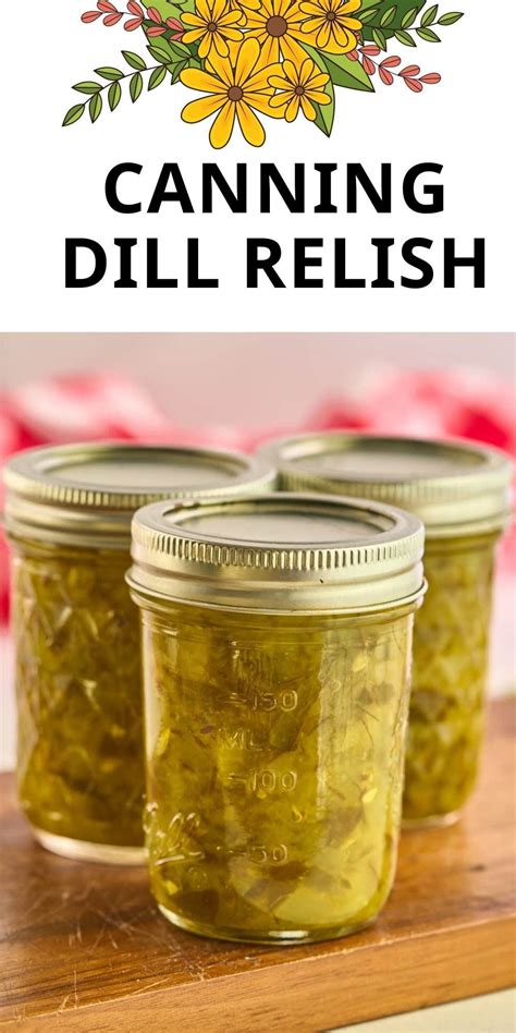 Dill Pickle Relish Recipe Simple And Classic Artofit