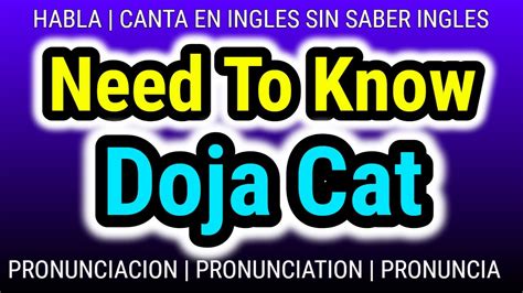 Pronunciación de la canción Need to Know Doja Cat