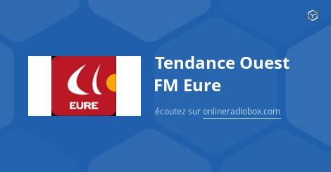 Tendance Ouest FM Eure En Direct 103 8 MHz FM Bernay France