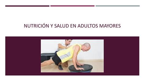 Solution Nutrici N Y Salud En Adultos Mayores Studypool