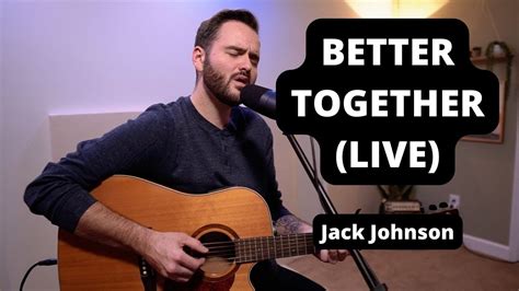 Better Together Jack Johnson Live Cover YouTube