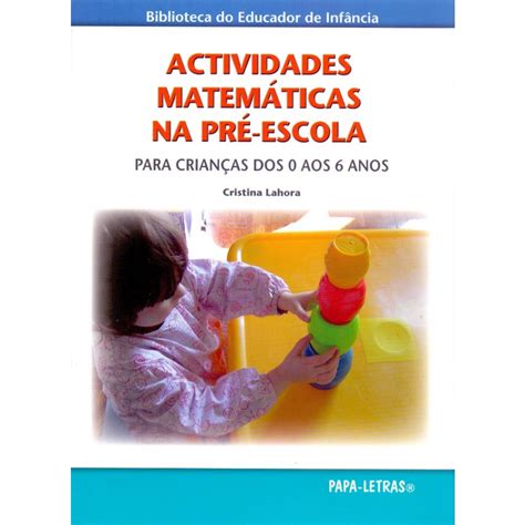 Actividades Matemáticas Na Pré Escola Para Crianças Dos 0 Aos 6 Anos