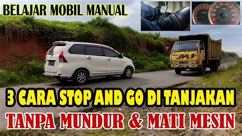 Belajar Mobil Manual Di Tanjakan Agar Tidak Mundur Dan Mati Mesin 3