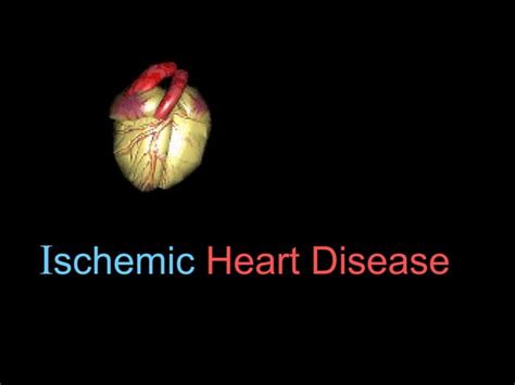 Ischemic Heart Diseases Ppt