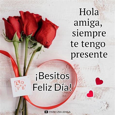 Feliz Dia Amiga Dedicatorias Para Amigos Mensajes De Buenos Dias