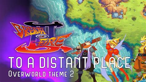 Breath Of Fire Iii To A Distant Place Overworld Theme 2 Game