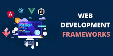 Top Web Development Frameworks Dev Community