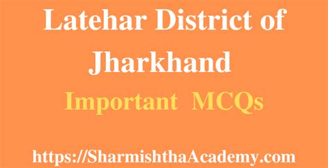 Solve MCQs on Latehar District (Jharkhand) - Sharmishtha Academy