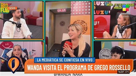 Wanda Nara Se Confes En Vivo Con Grego Rossello No Saldr A Con