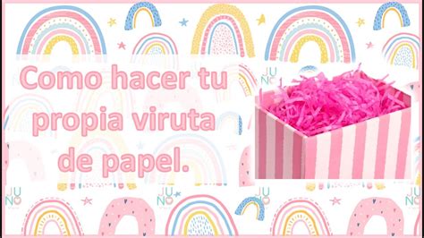 Haz Tu Propia Viruta De Papel Y Empaca Tus Regalos Anchetas O Env Os