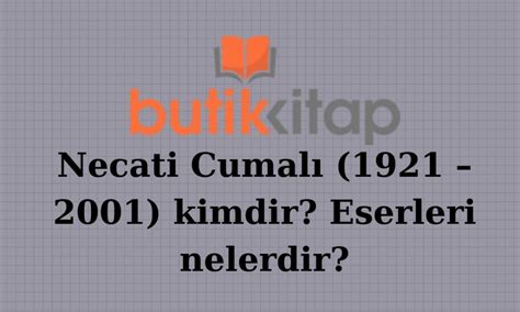 Necati Cumal Kimdir Eserleri Nelerdir Butik Kitap