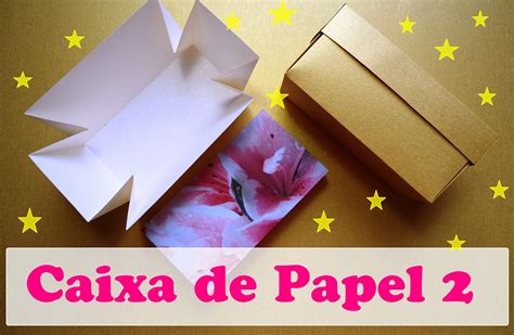 COMO FAZER CAIXA DE PAPEL VERSÃO 2 Como fazer caixa de papel Como