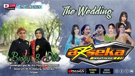 LIVE ARSEKA MUSIK KENDEDES AUDIO WEDDING BIONY AKBAR TATA NUGRAHA