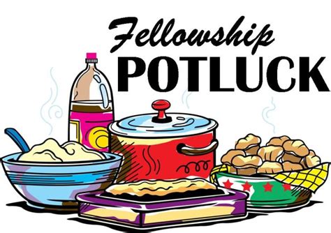 Fellowship Potluck Dinner For September Northside Christian Fellowship