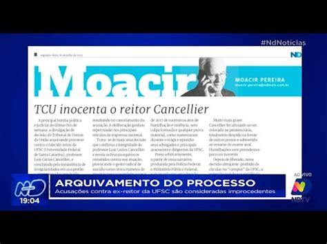 Arquivamento Do Processo Acusa Es Contra Ex Reitor Da Ufsc S O