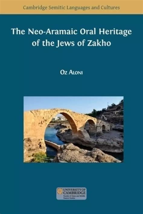 The Neo Aramaic Oral Heritage Of The Jews Of Zakho Free Delivery At