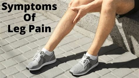 Leg Pain: Symptoms, Causes, Diagnosis, and Treatment